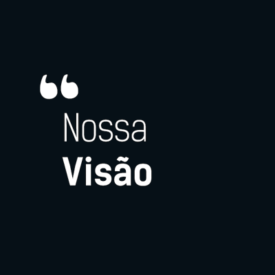 Nossa Visão - Dental UP Odontologia